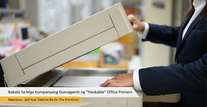 Mga Eksperto, Nagbigay Babala Sa Mga Kumpanyang Gumagamit At Gumagawa Ng “Hackable” Office Printers