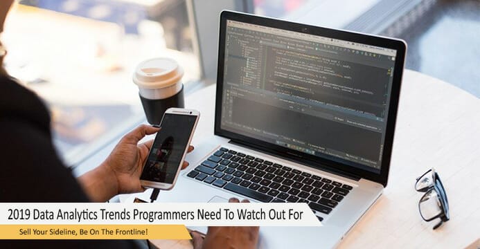 2019 Data Analytics Trends Programmers Need To Watch Out For
