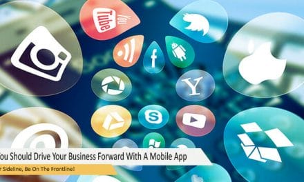 Why You Should Drive Your Business Forward With A Mobile App