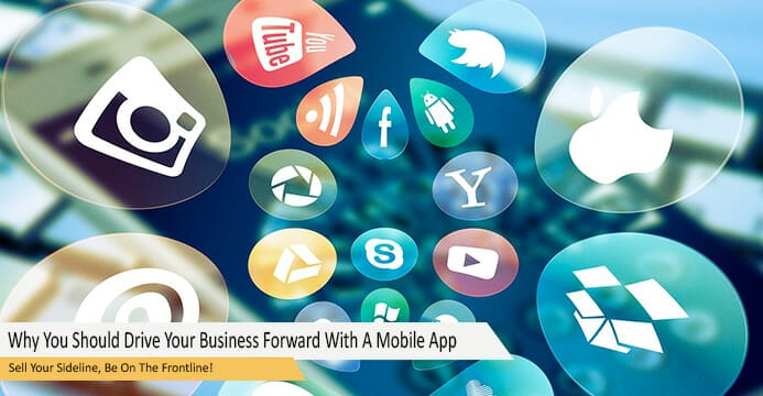 Why You Should Drive Your Business Forward With A Mobile App