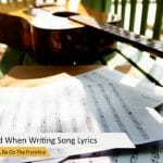 Mistakes To Avoid When Writing Song Lyrics