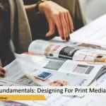 Graphic Design Fundamentals: Designing For Print Media