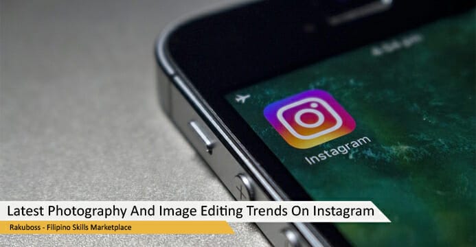 Latest Photography And Image Editing Trends On Instagram