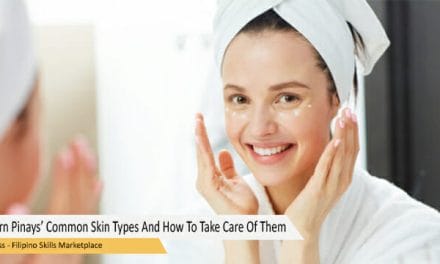 Modern Pinays’ Common Skin Types And How To Take Care Of Them 