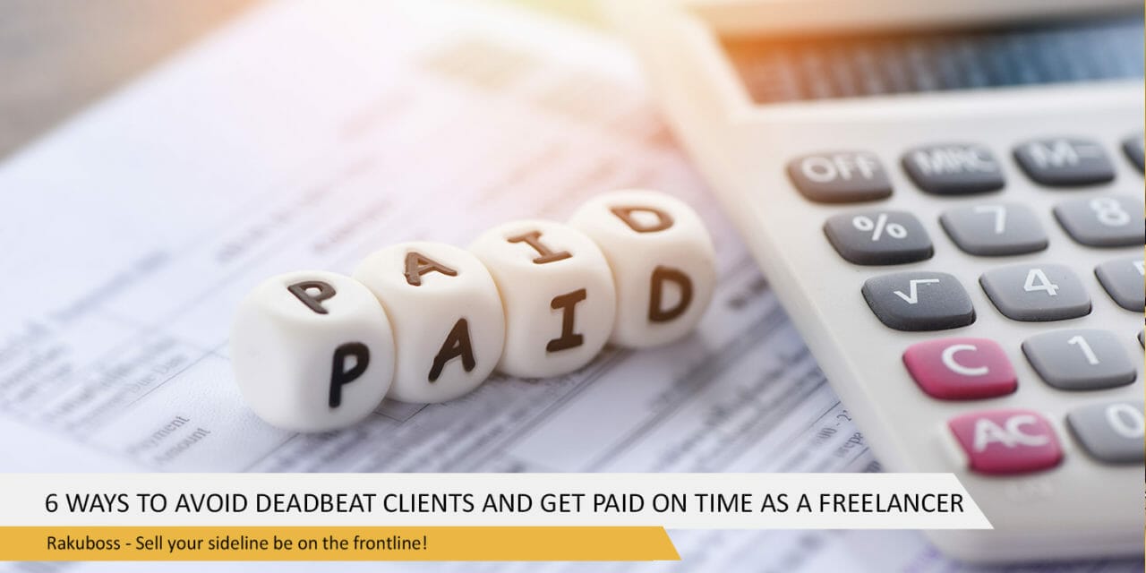 6 Ways to Avoid Deadbeat Clients and Get Paid on Time as a Freelancer