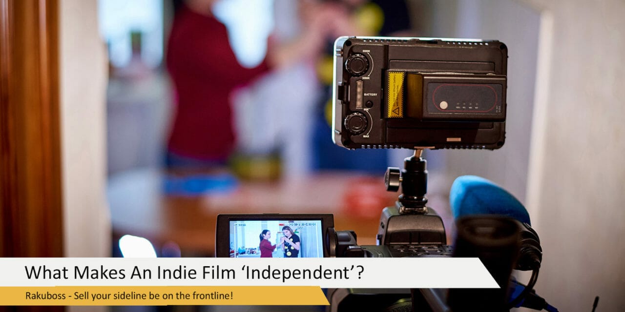What Makes An Indie Film ‘Independent’?