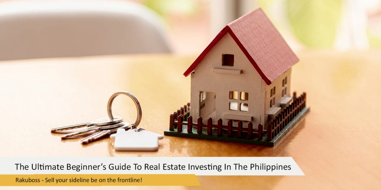 The Ultimate Beginner’s Guide To Real Estate Investing In The Philippines