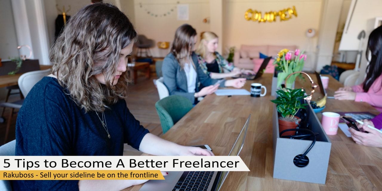 5 Tips To Become A Better Freelancer