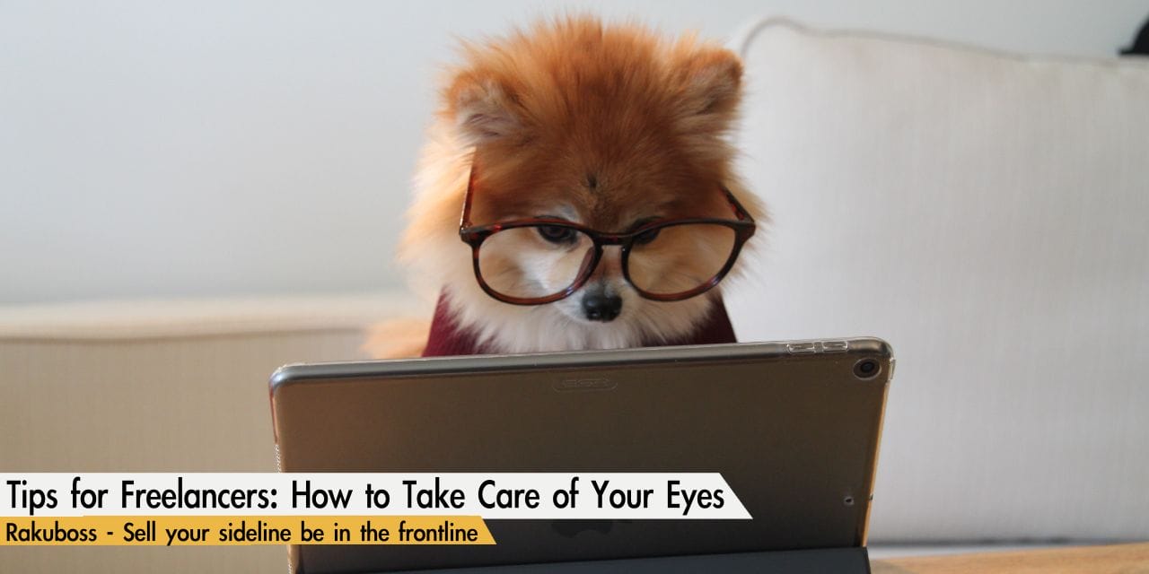Tips for Freelancers: How to Take Care of Your Eyes